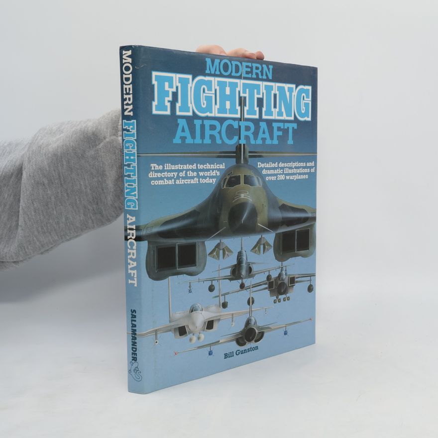 Bill Gunston Modern Fighting Aircraft