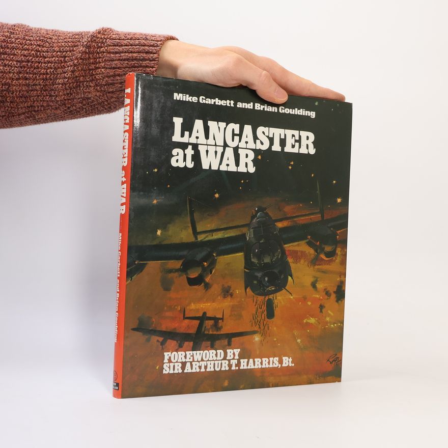 Brian Goulding The Lancaster at War