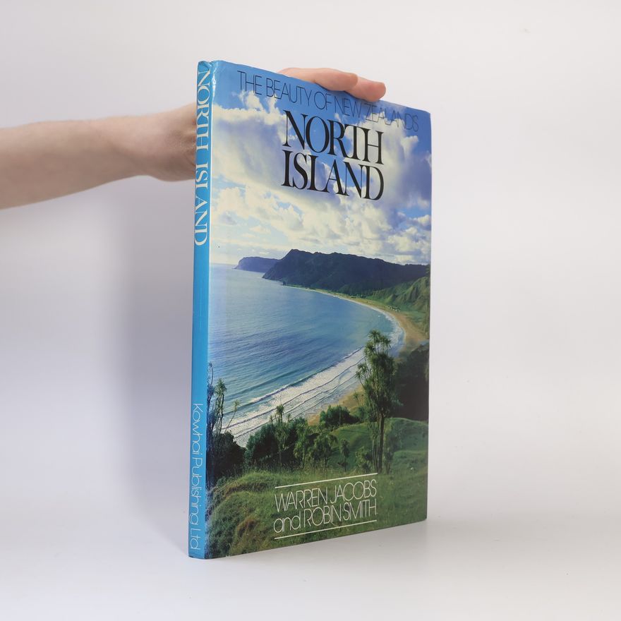 Robin V. F. Smith The Beauty of New Zealand's North Island