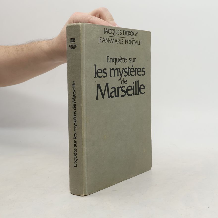 Roger Arduin Enquête sur les mystères de Marseille