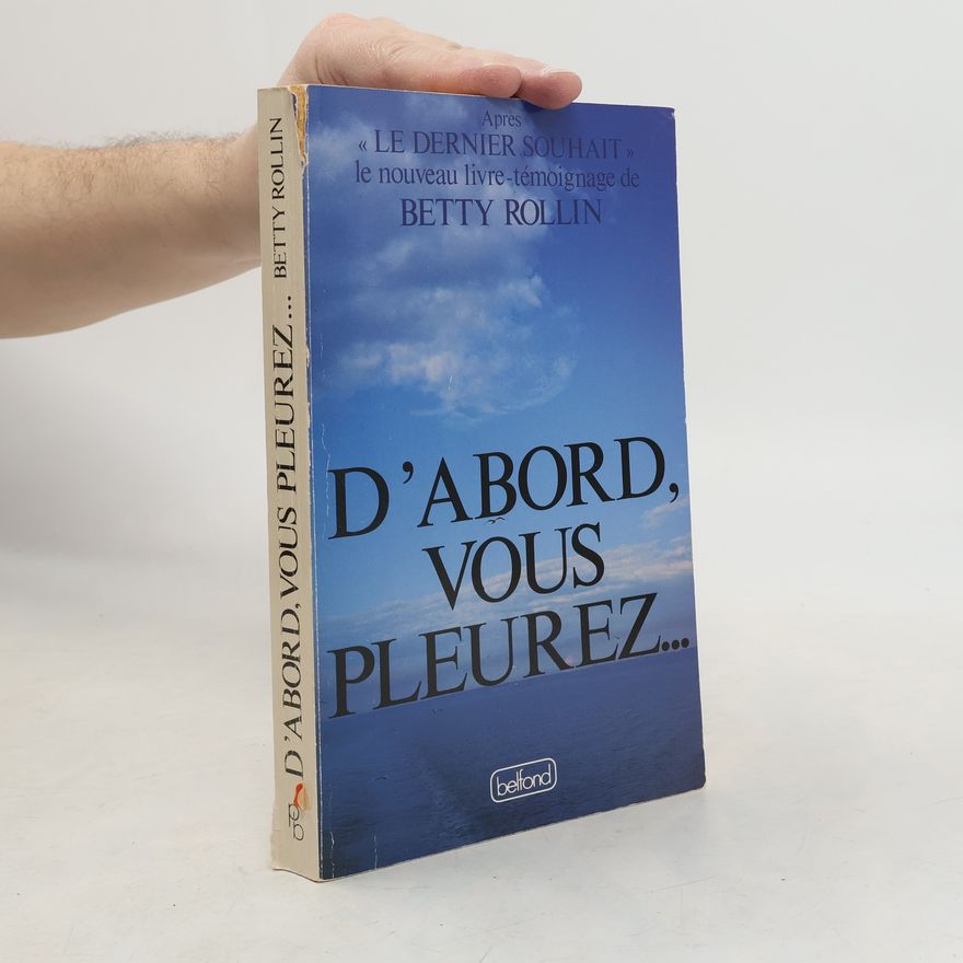 Marie-Jo Demoulin-Astre D'abord vous pleurez
