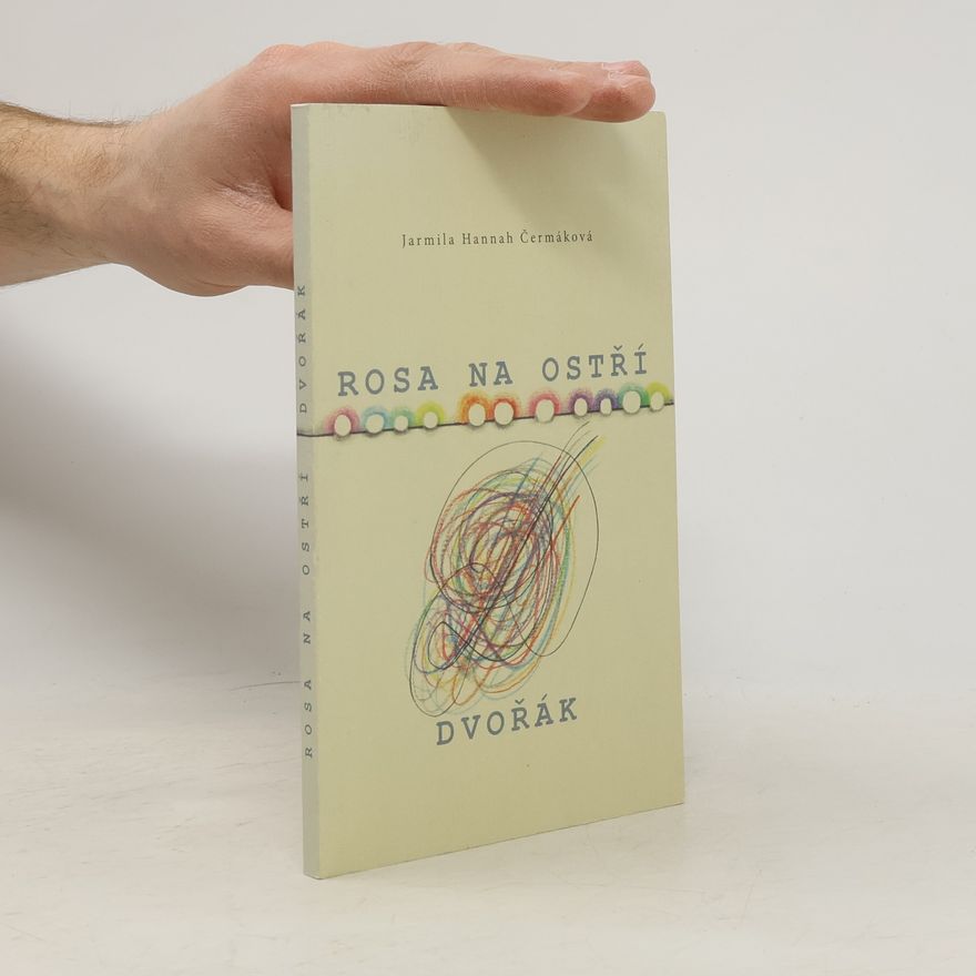 Jarmila Hannah Čermáková Rosa na ostří ; Dvořák