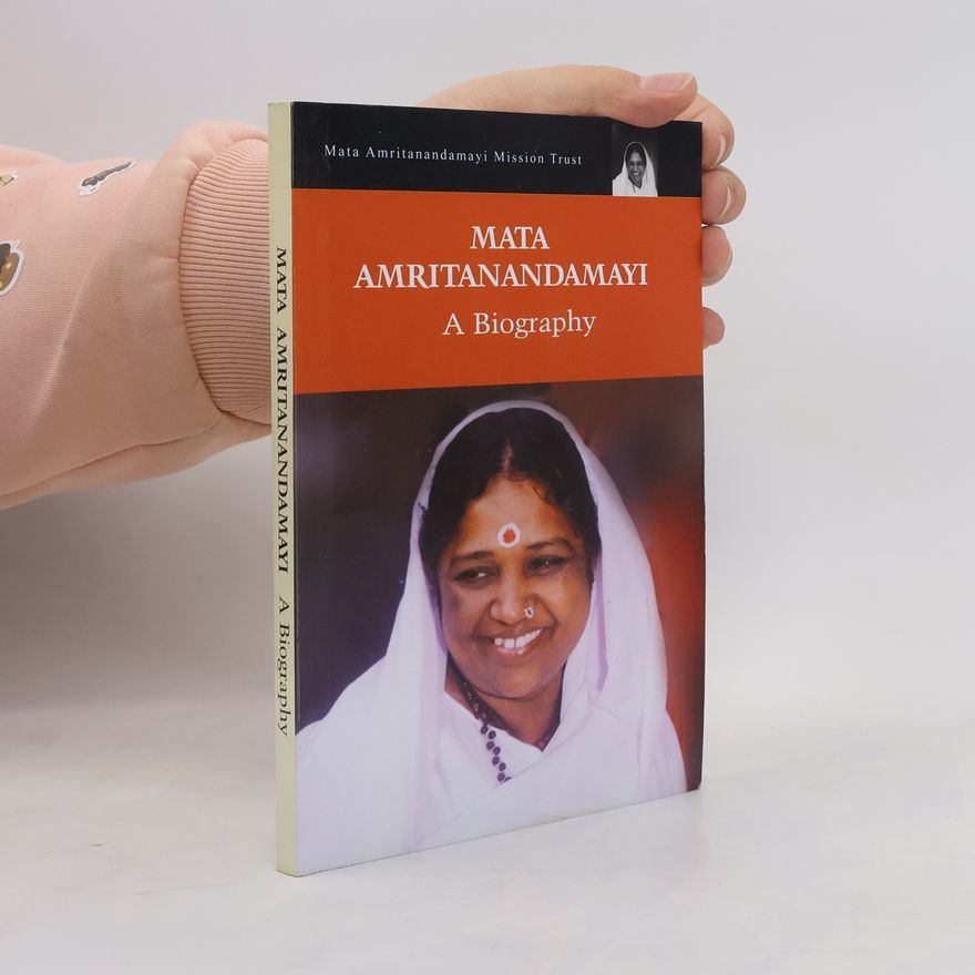Swami Amritaswarupananda Puri Mata Amritanandamayi. A Biography