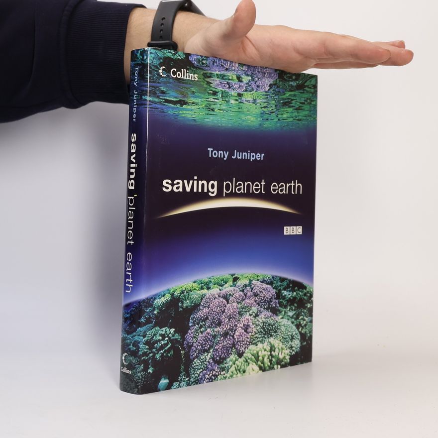 Tony Juniper Saving Planet Earth