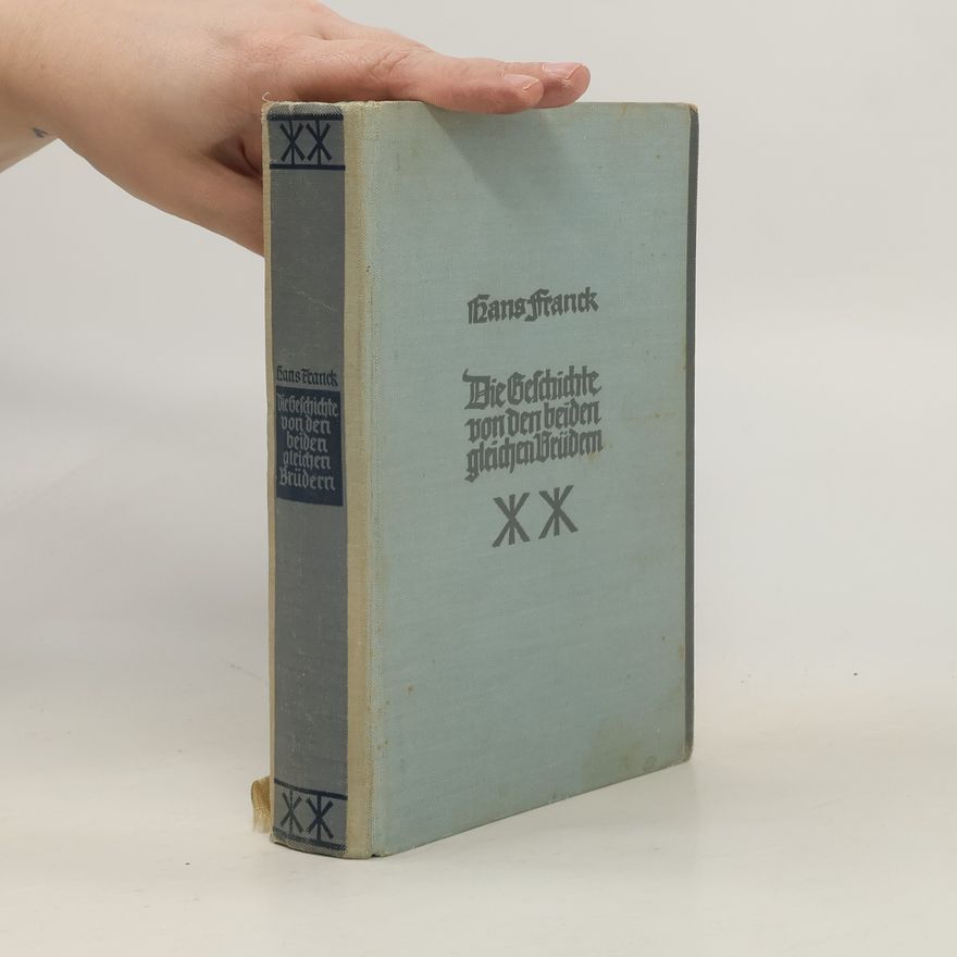Hans Franck Die Geschichte von den beiden gleichen Brüdern