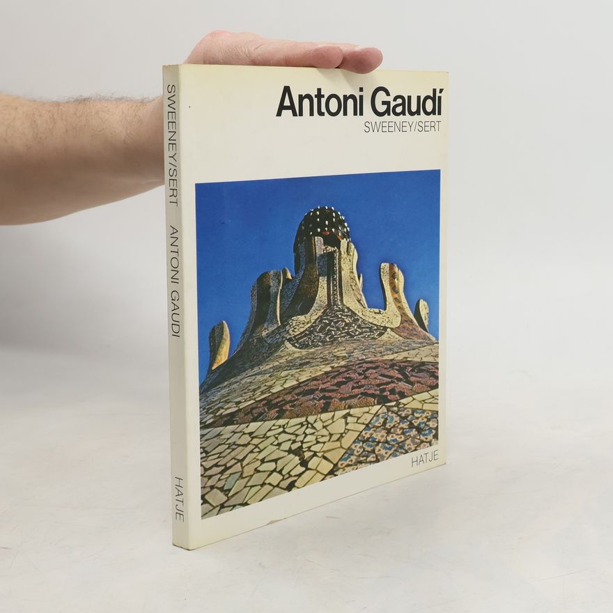 Josep Lluís Sert Antoni Gaudí