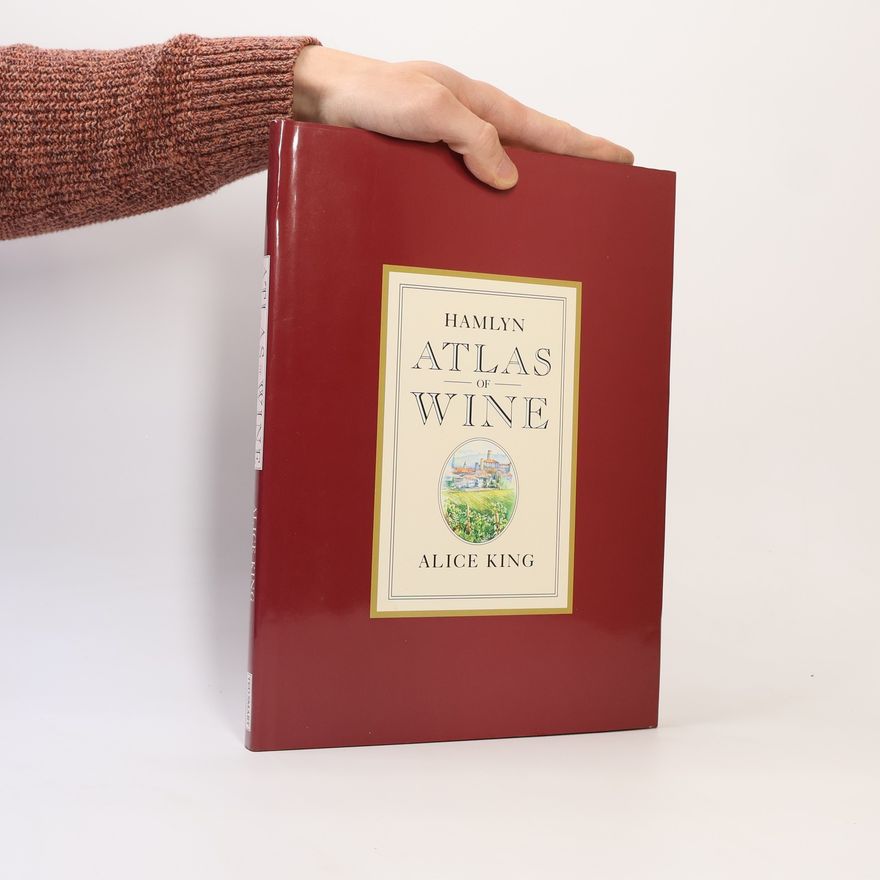 Alice King Hamlyn Atlas of Wine