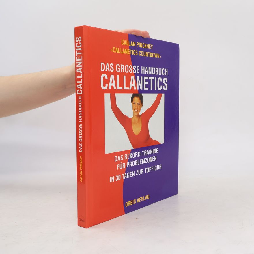 Callan Pinckney Das grosse Handbuch Callanetics