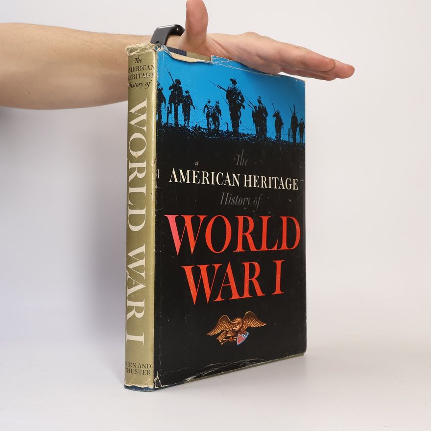 Autorenkollektiv The American Heritage. History of World War I