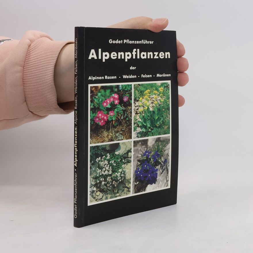 Autorenkollektiv Godet Pflanzenführer Alpenpflanzen