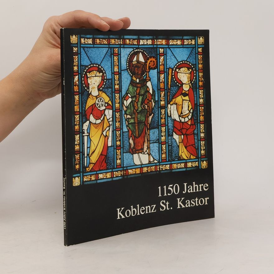 Collectif d'auteurs 1150 Jahre Koblenz St. Kastor