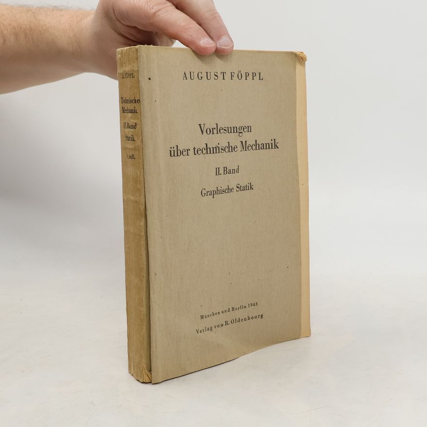 August Föppl Vorlesungen über technische Mechanik 2. Graphische Statik
