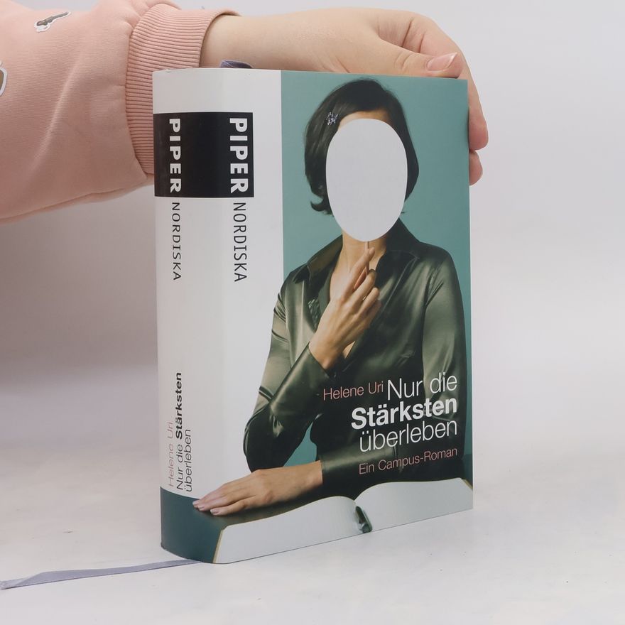 Helene Uri Nur die Stärksten überleben