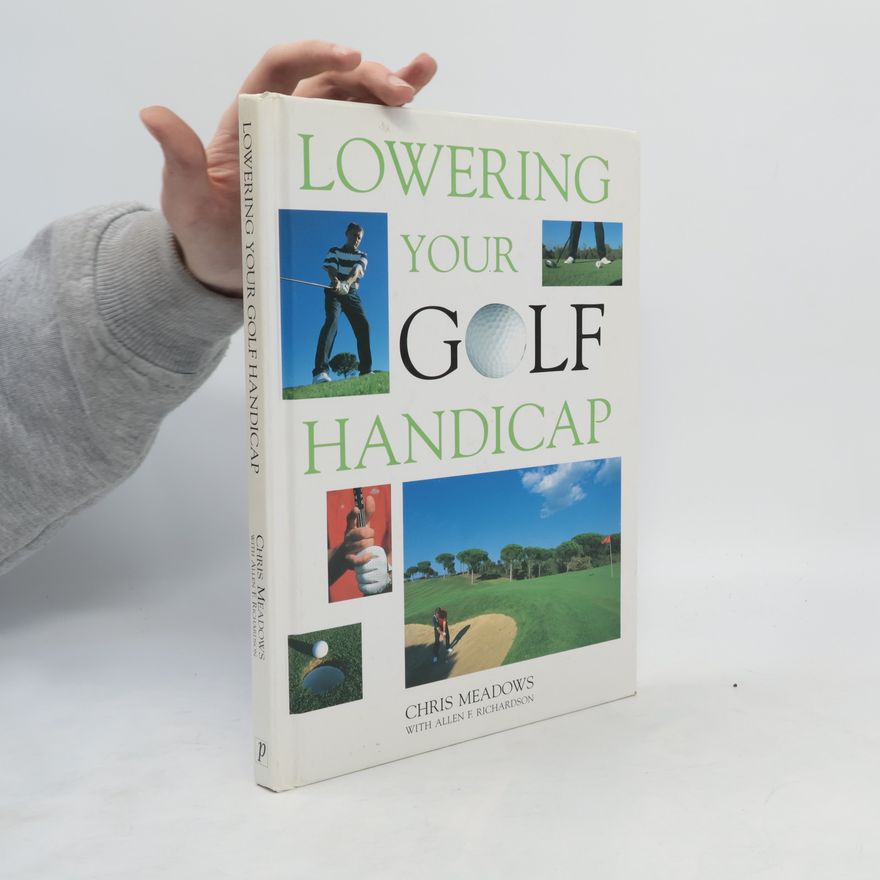 Allen F. Richardson Golf: Lowering Your Golf Handicap