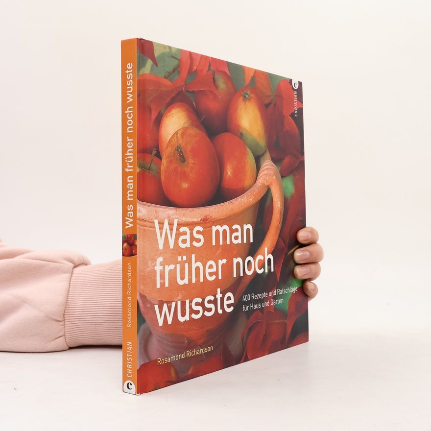 Rosamond Richardson Was man früher noch wusste