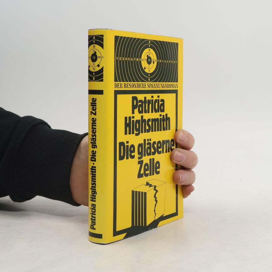 Patricia Highsmith Die gläserne Zelle