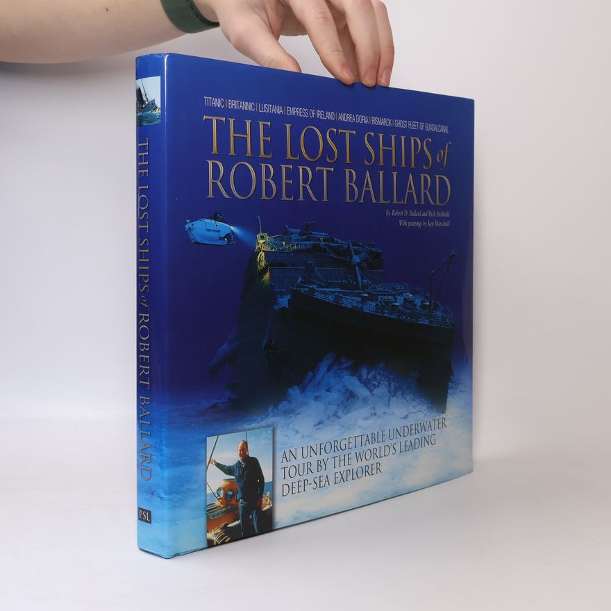 Ken Marschall The Lost Ships of Robert Ballard