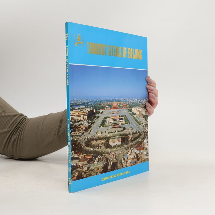Kolektiv autorů Tourist Atlas of Beijing
