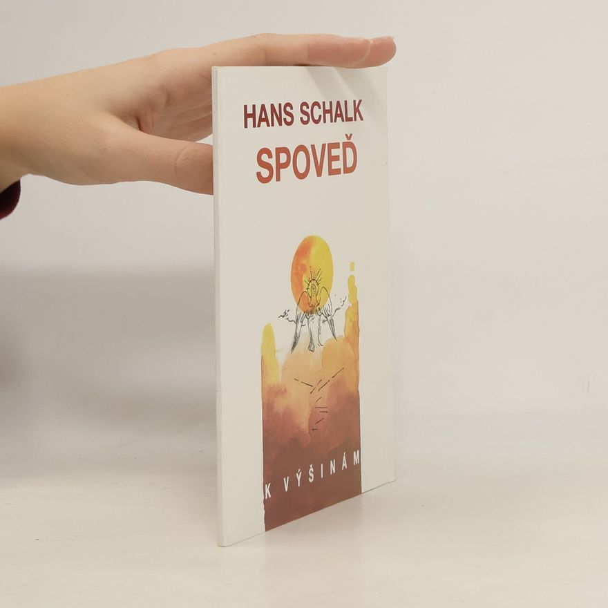 Hans Schalk Spoveď – Praktická pomôcka tým, ktorým to ťažko padne...