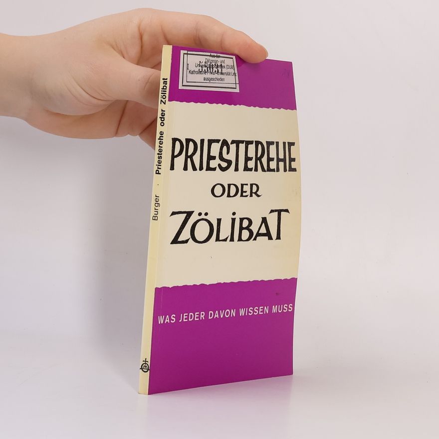Franz Burger Priesterehe oder Zölibat