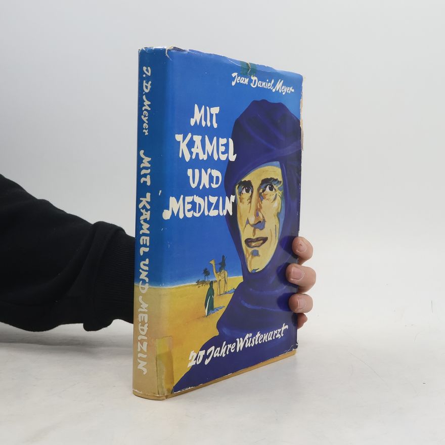 Jean Daniel Meyer Mit Kamel und Medizin