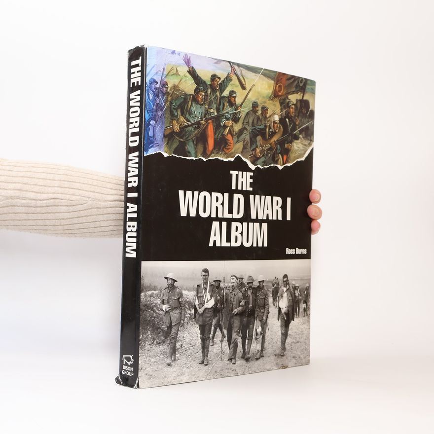 Ross Burns The World War 1 Album