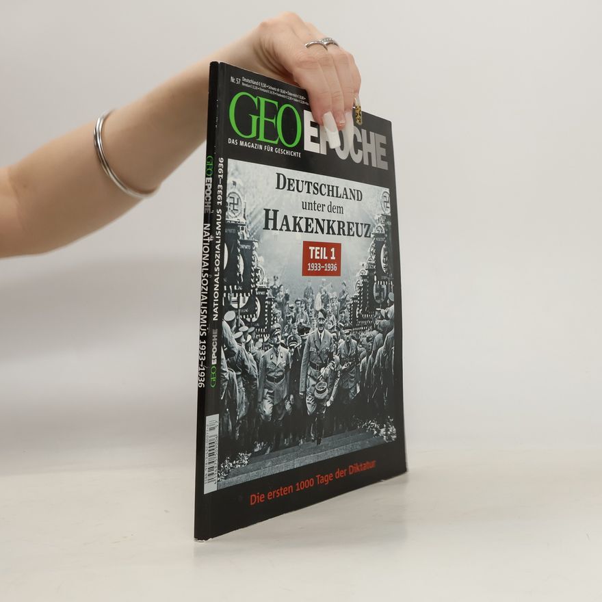 Christoph Albrecht-Heider Geo Epoche 57/2012: Deutschland unter dem Hakenkreuz. Teil 1, 1933-1936
