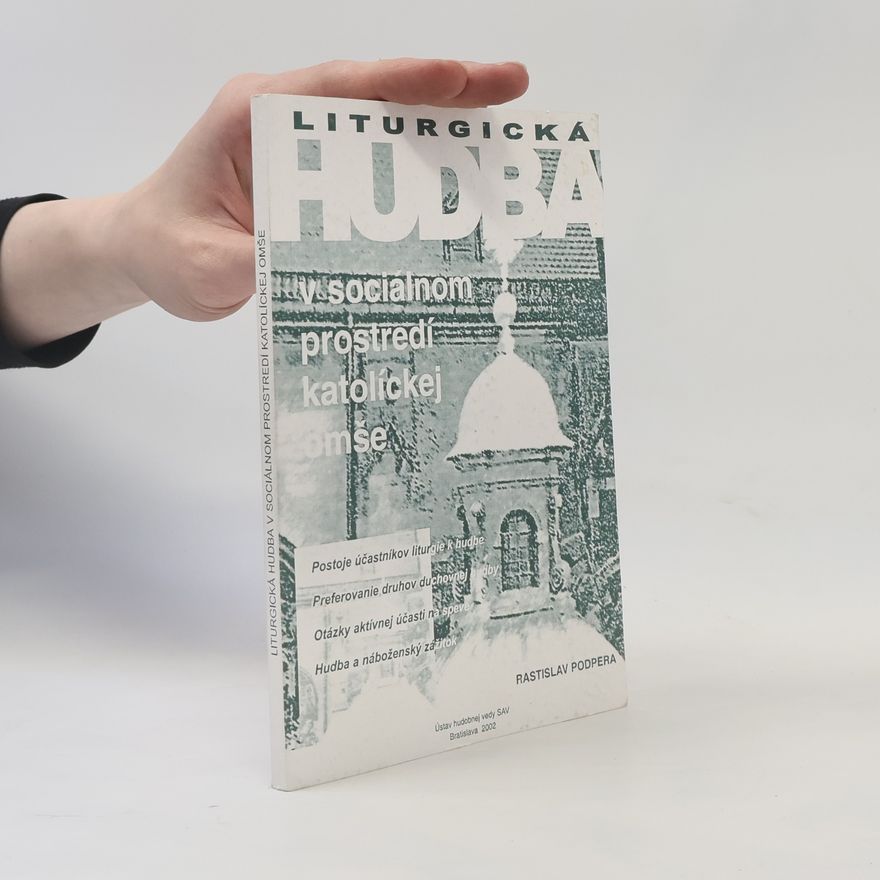 Rastislav Podpera Liturgická hudba v sociálnom prostredí katolíckej omše