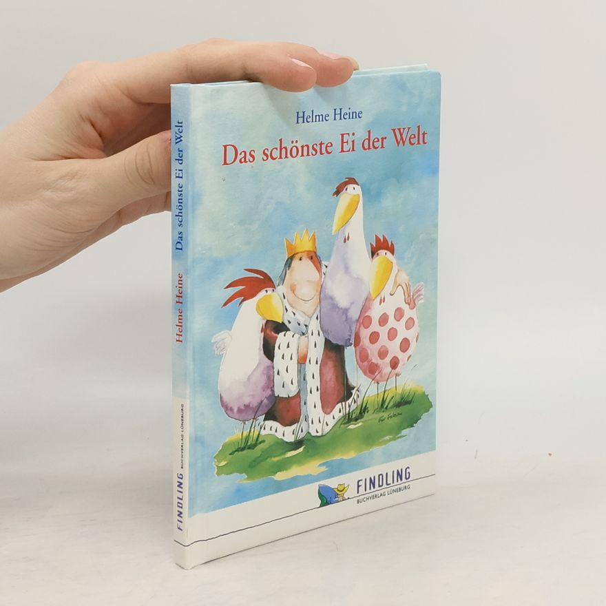 Helme Heine Das schönste Ei der Welt