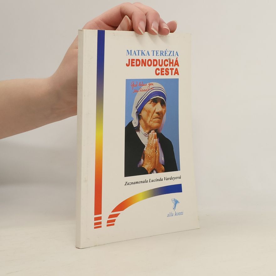 Terézia Matka Matka Terézia. Jednoduchá cesta