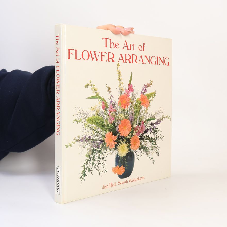 Sarah Waterkeyn The Art of Flower Arranging