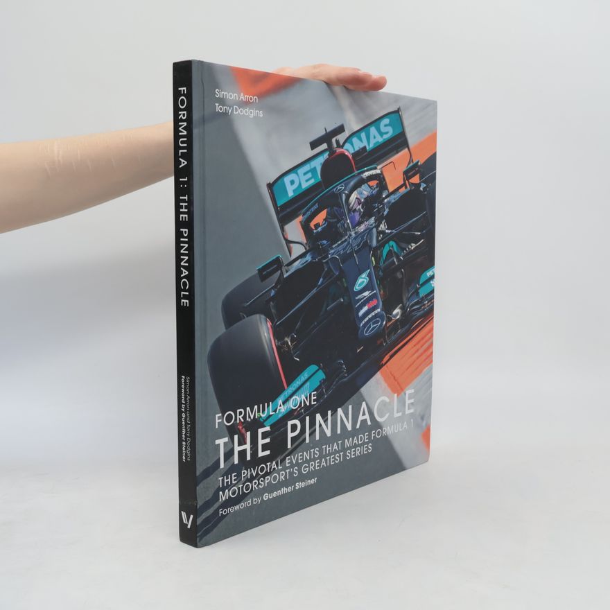 Simon Arron Formula 1: The Pinnacle