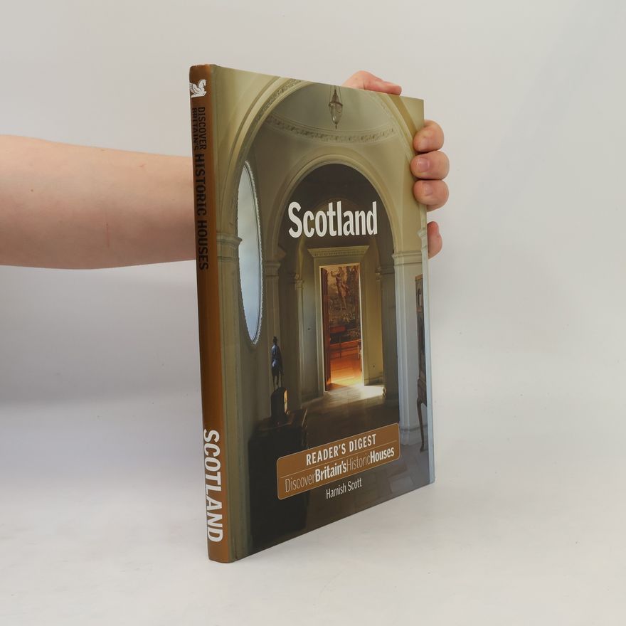 Hamish Scott Discover Britain's Historic Houses