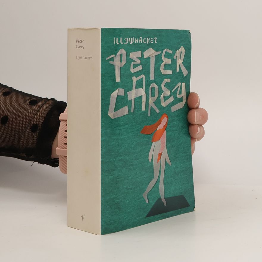Peter Carey Illywhacker