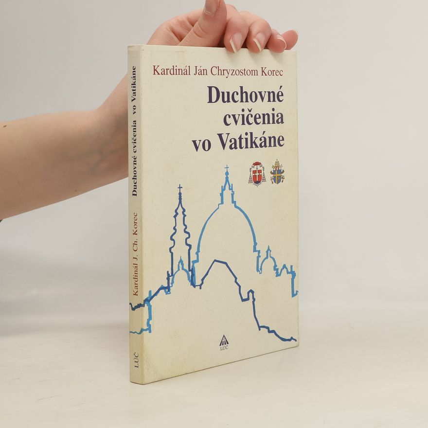 Ján Chryzostom Korec Duchovné cvičenia vo Vatikáne