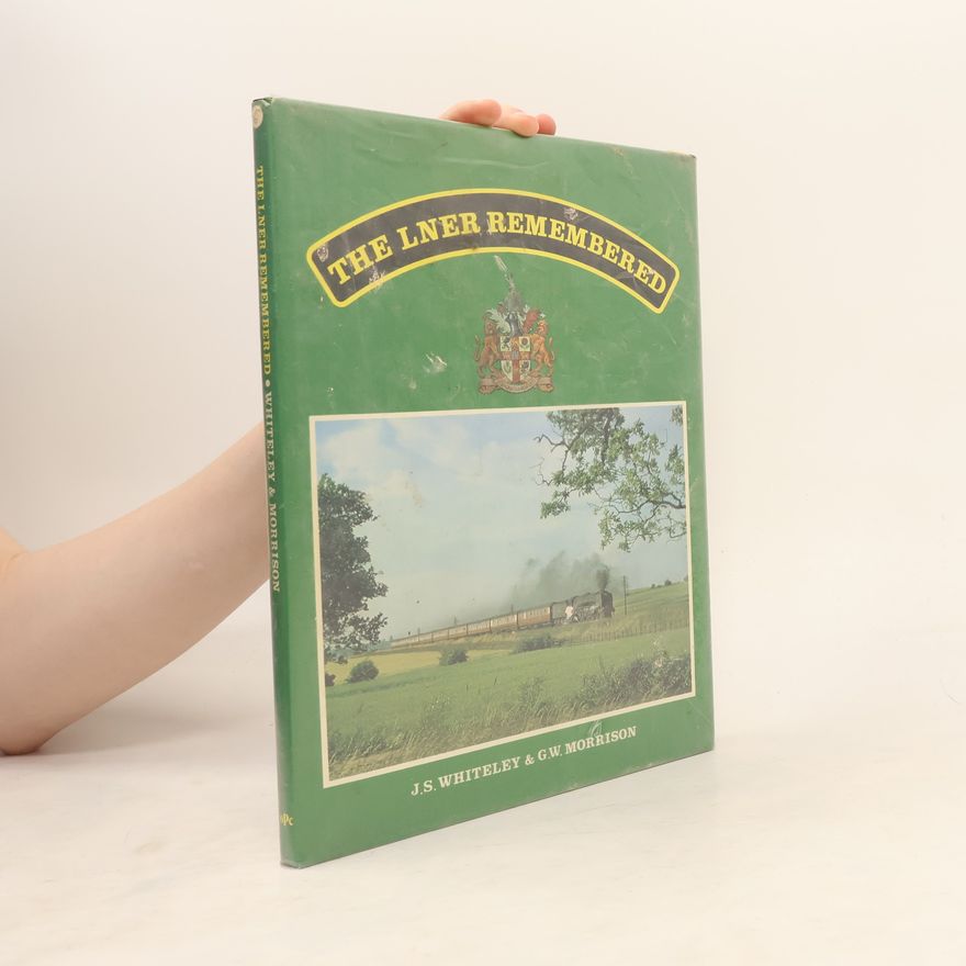 Collectif d'auteurs The LNER remembered