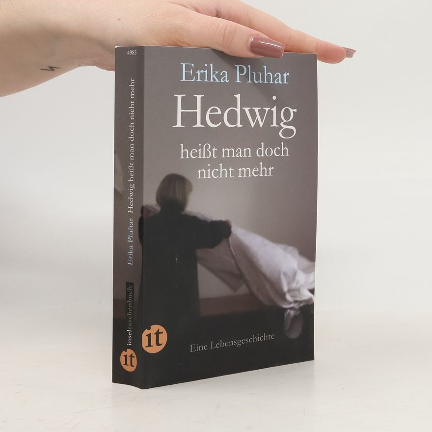 Erika Pluhar Hedwig heißt man doch nicht mehr