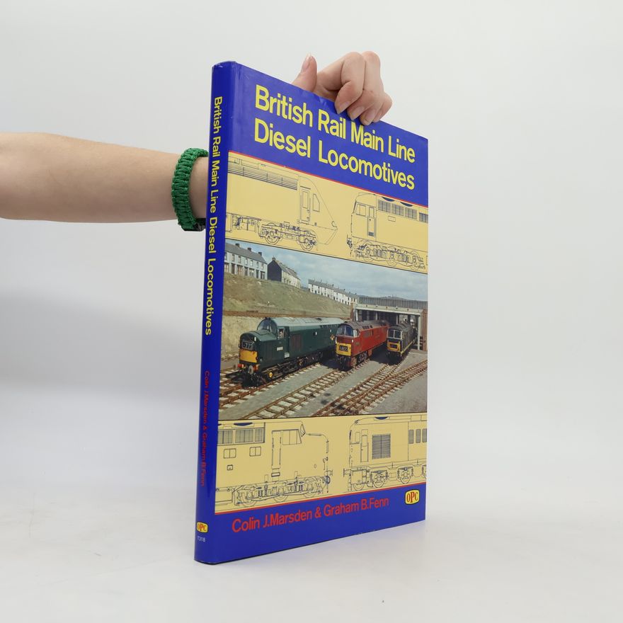Graham B. Fenn British Rail Main Line Diesel Locomotives