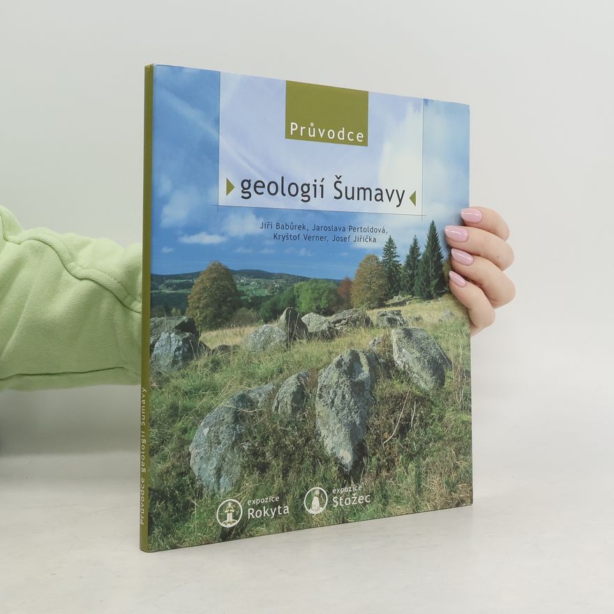 Jiří Babůrek Průvodce geologií Šumavy
