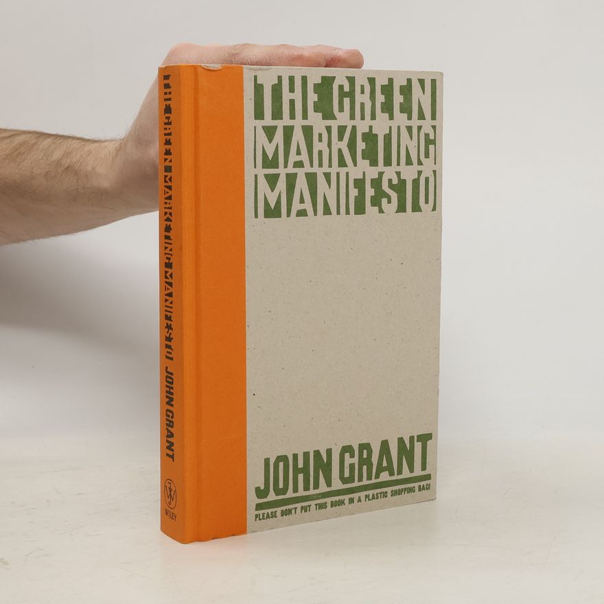 John Grant The Green Marketing Manifesto