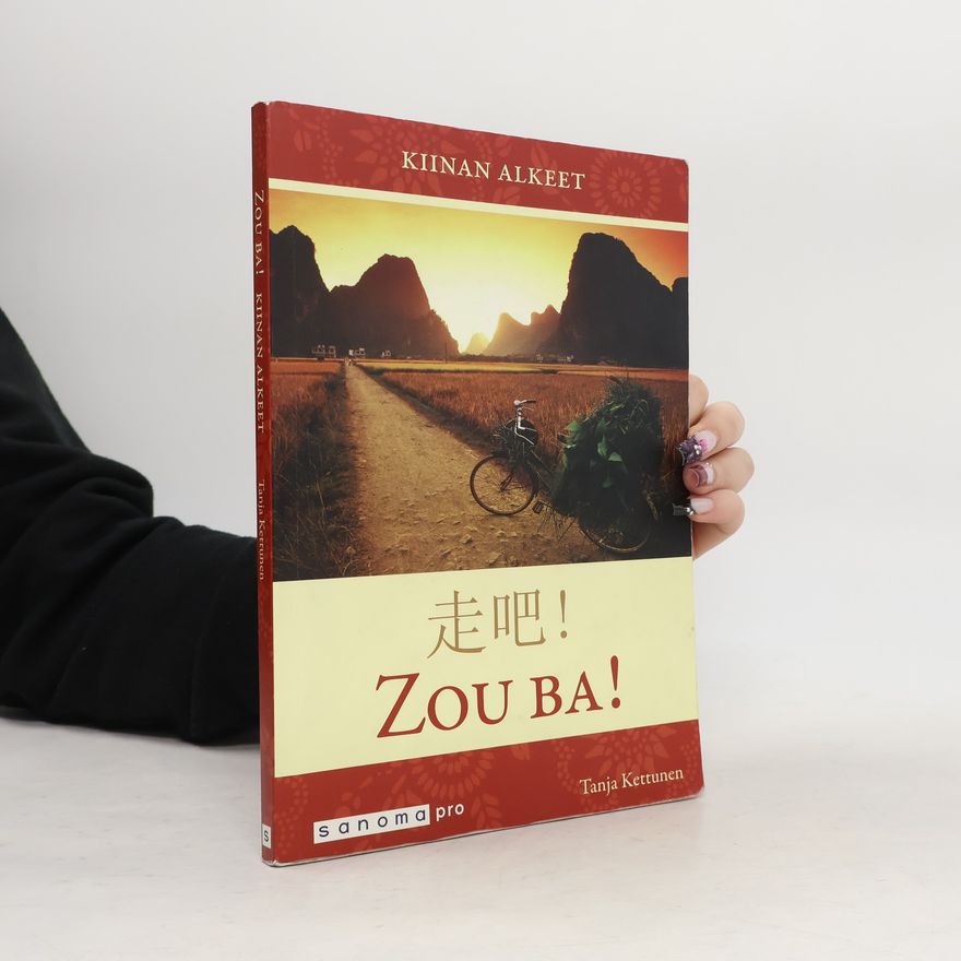 Tanja Kettunen Zou ba!: kiinan alkeet