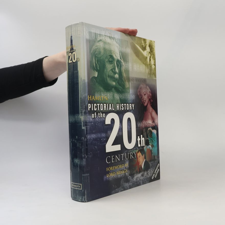 Lord Briggs Pictorial History of the 20th Century