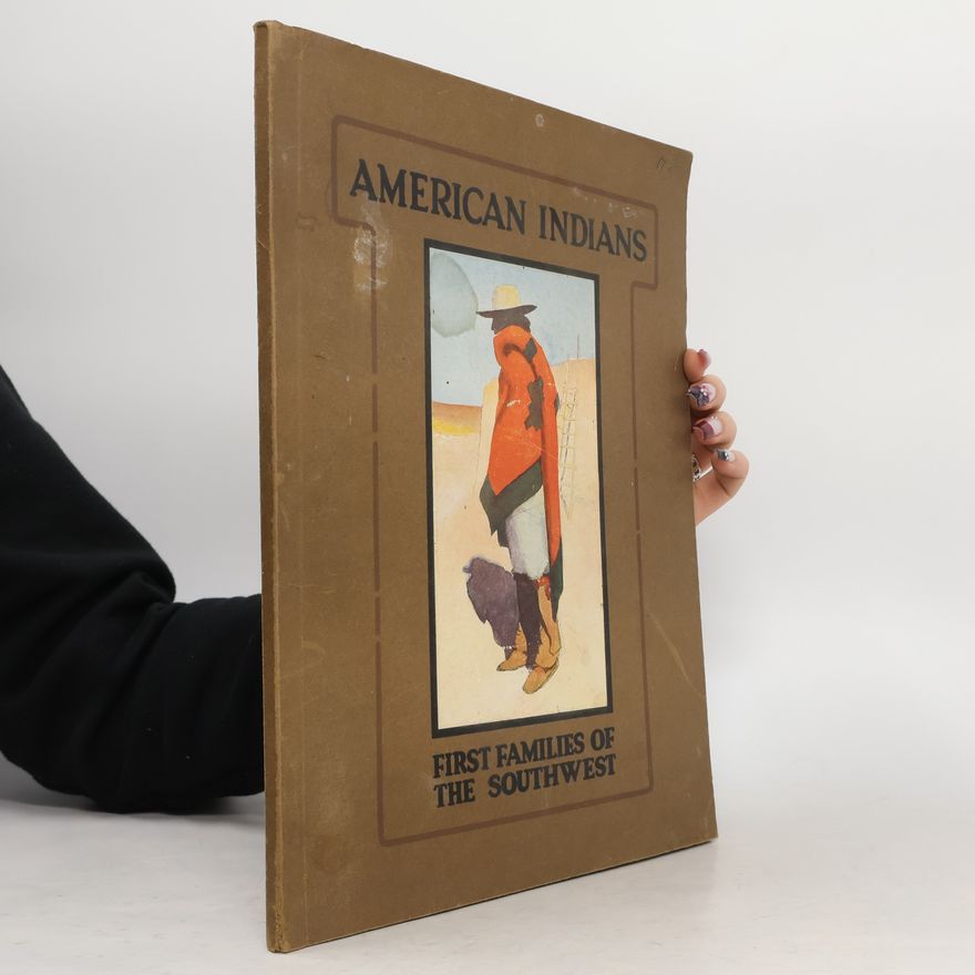 J. F. Huckel American Indians: First Families of the Southwest