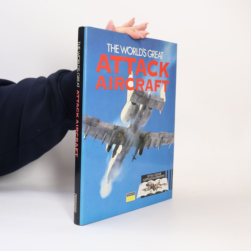 Roy Wilkinson The World's Great Attack Aircraft
