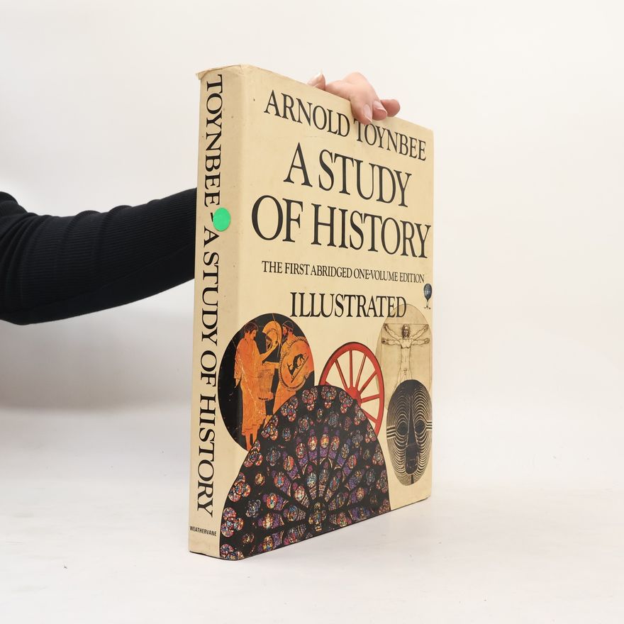 Arnold Joseph Toynbee A Study of History