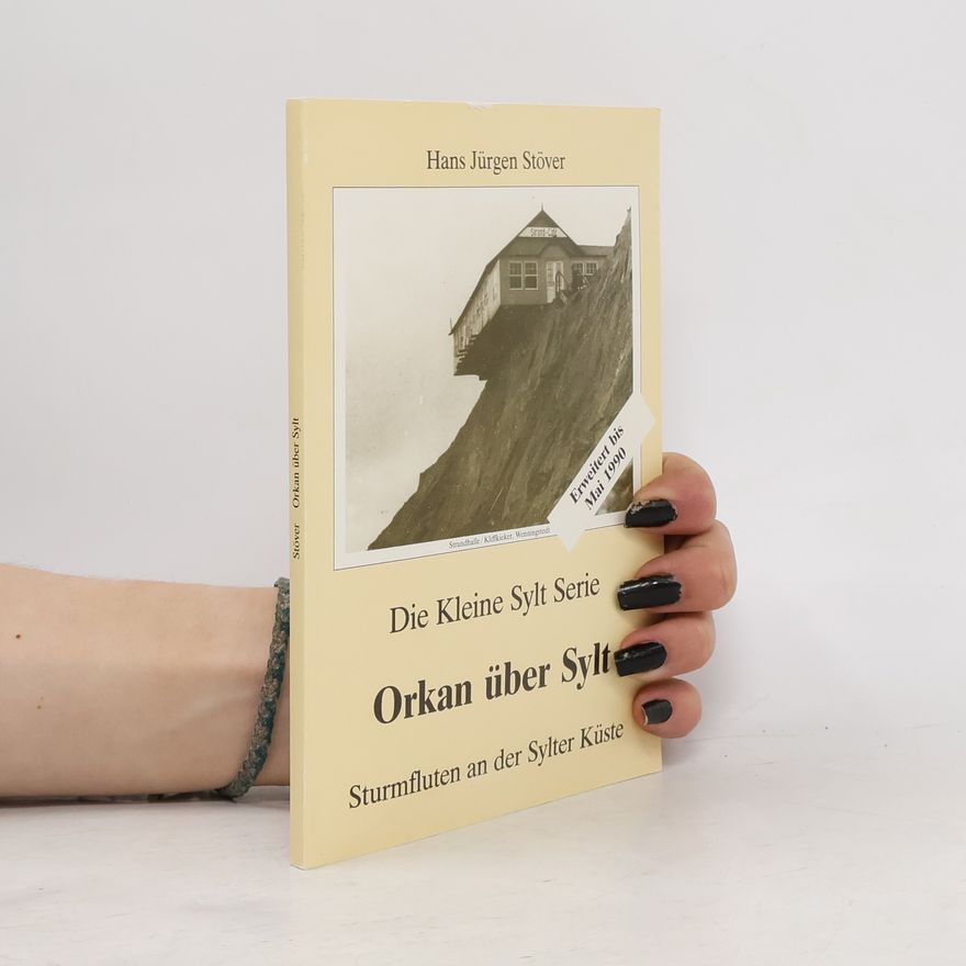 Hans-Jürgen Stöver Die Kleine Sylt Serie: Orkan über Sylt