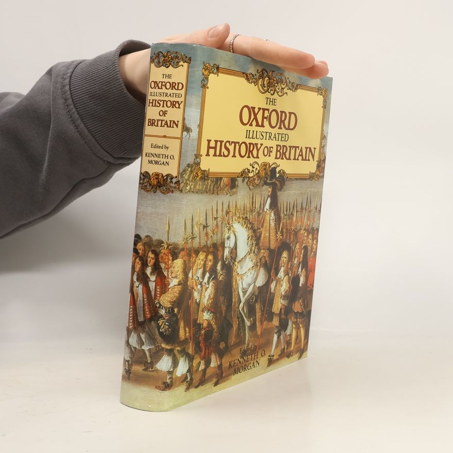 Kenneth O. Morgan The Oxford Illustrated History of Britain