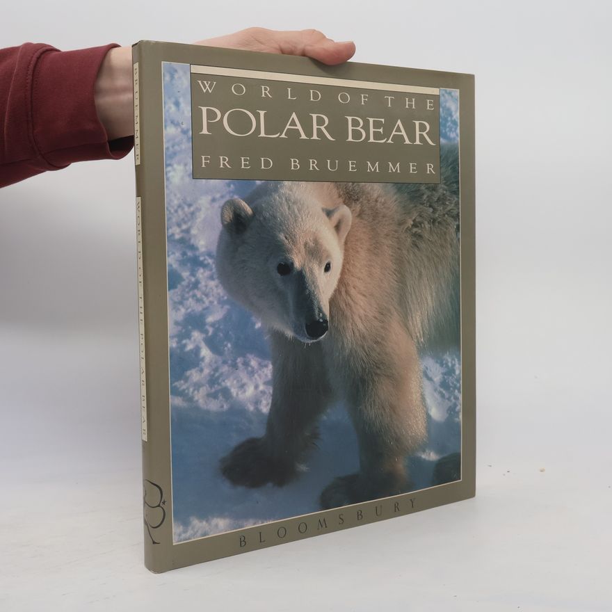 Fred Bruemmer World of the Polar Bear