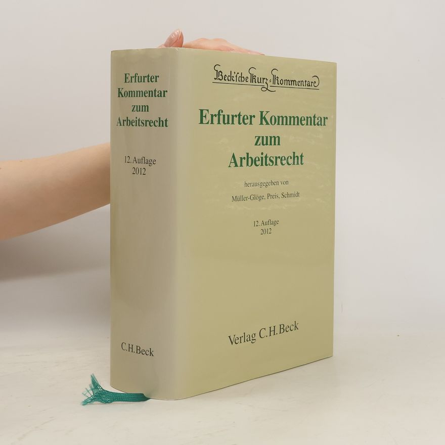 Preis Beck'sche Kurz-Kommentare - 51: Erfurter Kommentar zum Arbeitsrecht