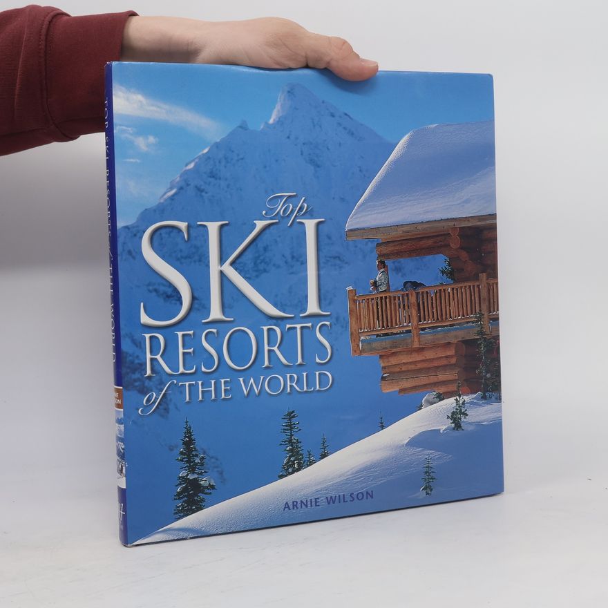 Arnie Wilson Top ski resorts of the world
